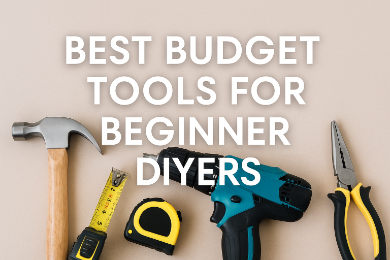 Top 10 Best Budget Tools for Beginner DIYers